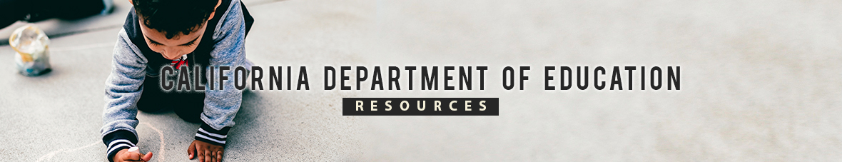CA Dept. of Education Resources